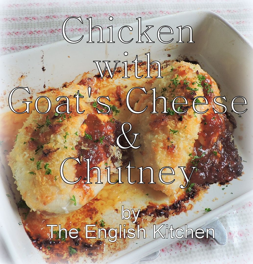 The English Kitchen Chicken with Goats Cheese & Chutney